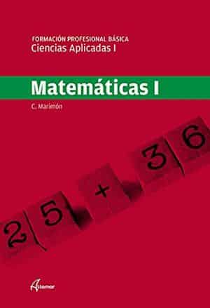 Formación Profesional Básica. Ciencias Aplicadas I. Matemáticas