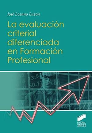 La Evaluación Criterial Diferenciada En Formación Profesional