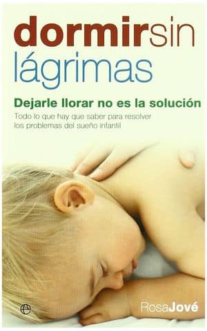 Dormir sin lágrimas. Dejarle llorar no es la solución