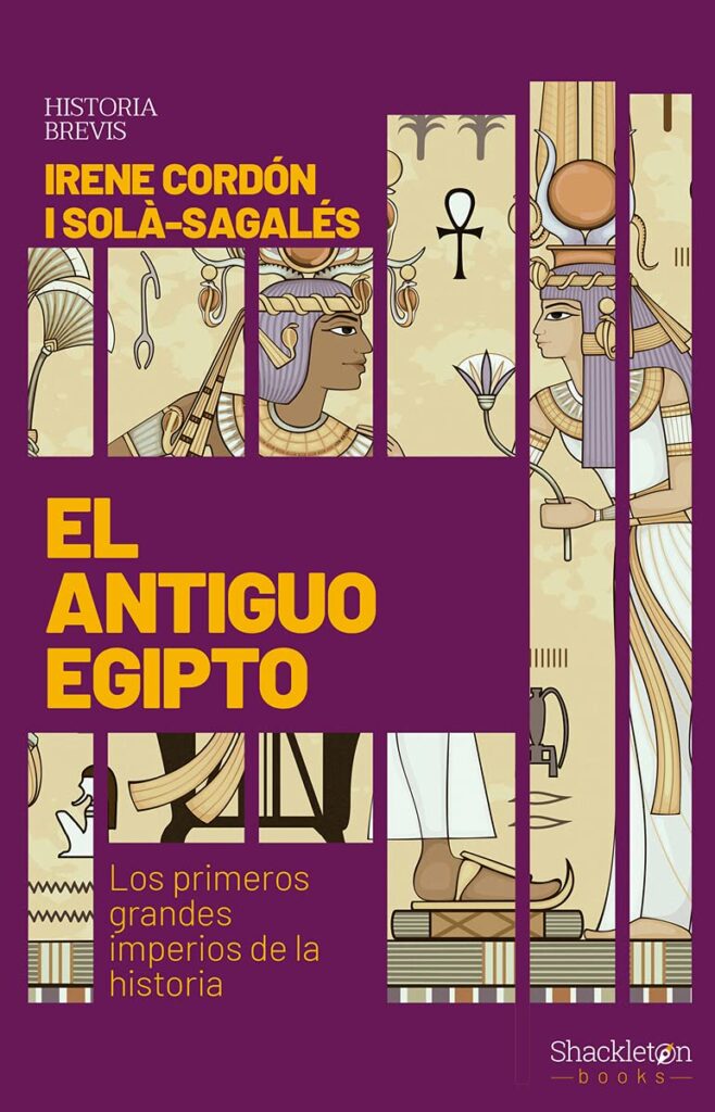 El Antiguo Egipto: Los primeros grandes imperios de la historia