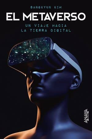 El metaverso. Un viaje a la tierra digital