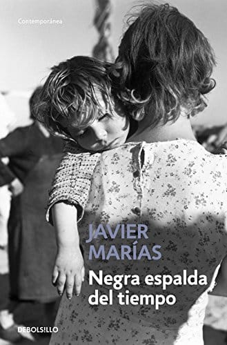 Negra espalda del tiempo Javier Marías