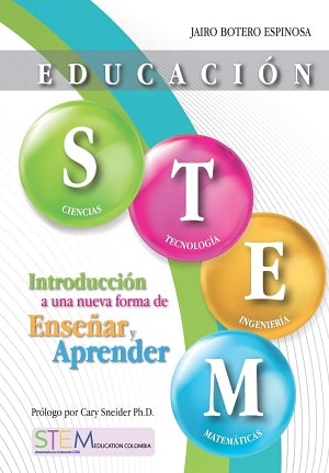 Educación STEAM: introducción a una nueva forma de enseñar y aprender libros y manuales STEAM