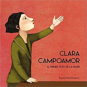 Clara Campoamor: El Primer Voto De La Mujer 
