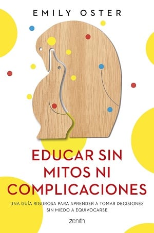 Educar Sin Mitos Ni Complicaciones