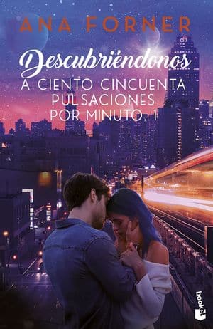 Descubriéndonos. A ciento cincuenta pulsaciones por minuto