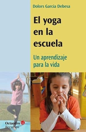 El yoga en la escuela. Un aprendizaje de vida