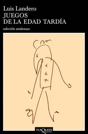 Juegos de la edad tardía Luis Landero
