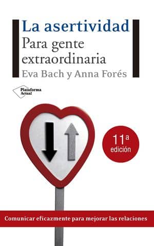 La asertividad. Para gente extraordinaria