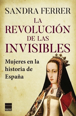 La Revolución De Las Invisibles Sandra Ferrer 