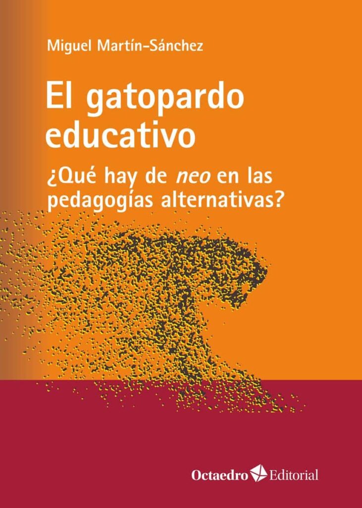 El Gatopardo Educativo. ¿Qué Hay De ‘Neo’ En Las Pedagogías Alternativas?