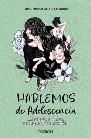 Hablemos De Adolescencia… Y De Sexo, Y De Amor, Y De Respeto, Y De Mucho Más