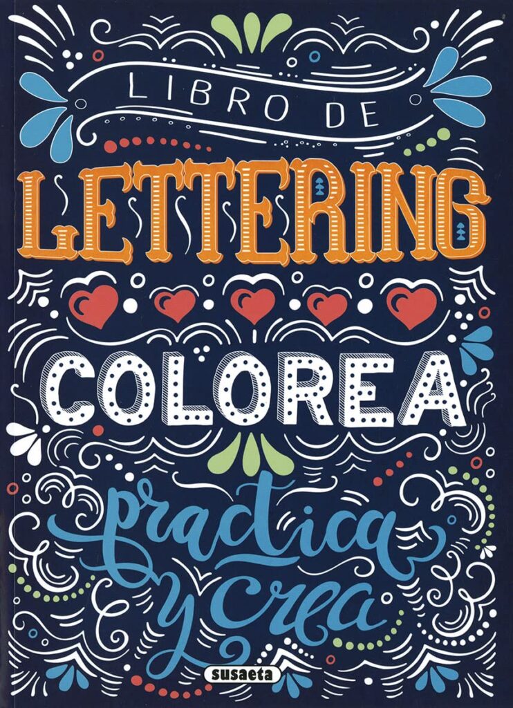 Libro de lettering. Colorea , practica y crea 