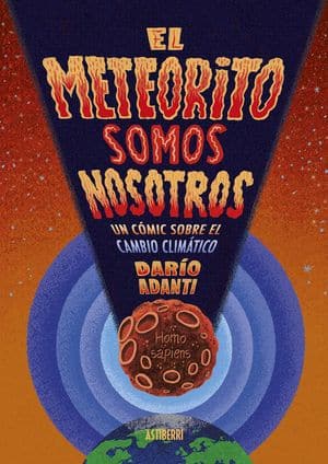 El meteorito somos nosotros. Un cómic sobre el cambio climático