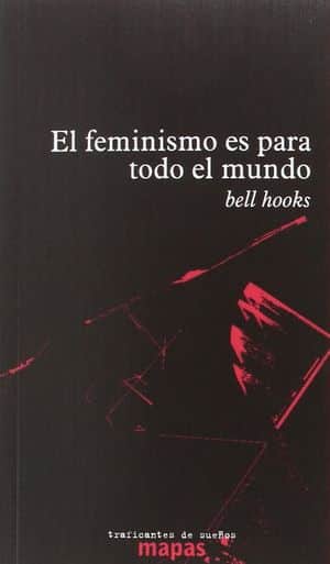 El Feminismo Es Para Todo El Mundo