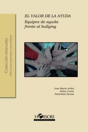 El valor de la ayuda. Equipos de ayuda frente al bullying