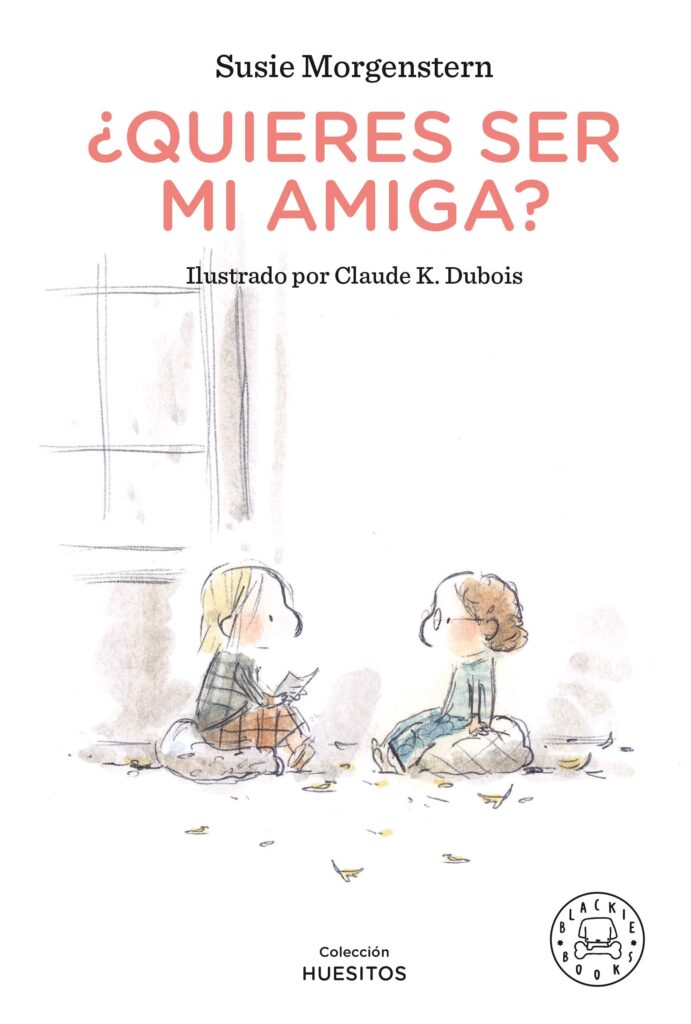 ¿Quieres Ser Mi Amiga? Libros Sobre Amistad Y Compañerismo