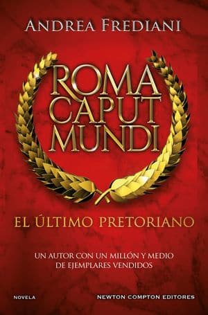 Roma Caput Mundi 1. El último pretoriano