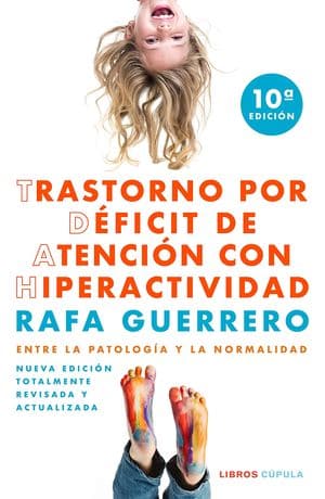Trastorno por Déficit de Atención con Hiperactividad. Entre la patología y la normalidad