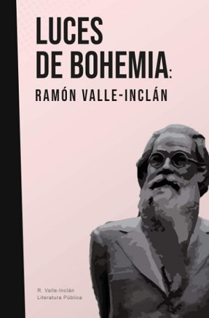 Luces De Bohemia Ediciones Actuales De La Generación Del 98