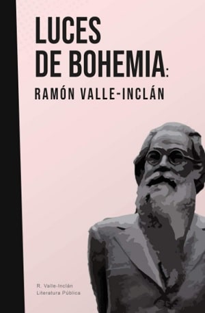 Luces De Bohemia Ediciones Actuales De La Generación Del 98 