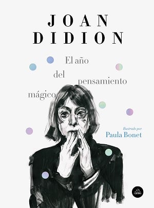 Joan Didion El año del pensamiento mágico 