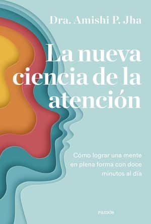 La nueva ciencia de la atención 