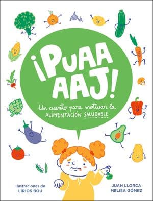 ¡Puaaaj! Un Cuento Para Motivar La Alimentación Saludable