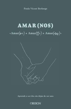 Amar(me) + amar(te)= amar(nos)
