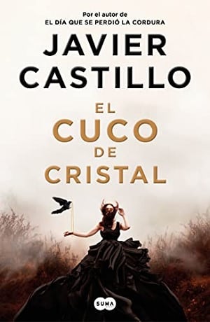 El cuco de cristal Javier Castillo