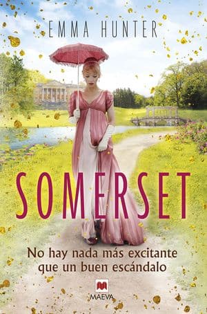 Somerset. No Hay Más Excitante Que Un Buen Escándalo