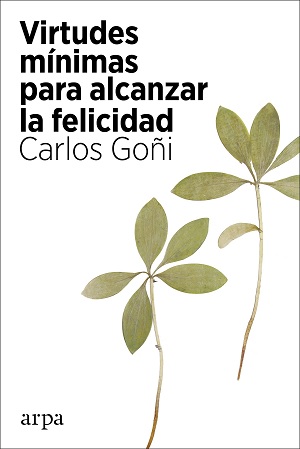 Virtudes Mínimas Para Alcanzar La Felicidad