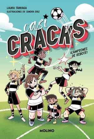 Casi cracks. ¡Campeones de rebote!
