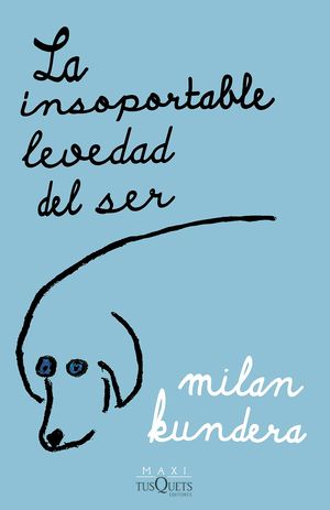 La Insoportable Levedad Del Ser Milan Kundera