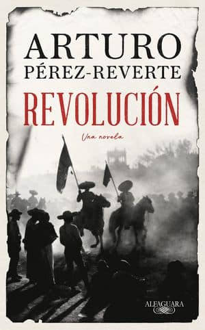 Revolución Arturo Pérez Reverte