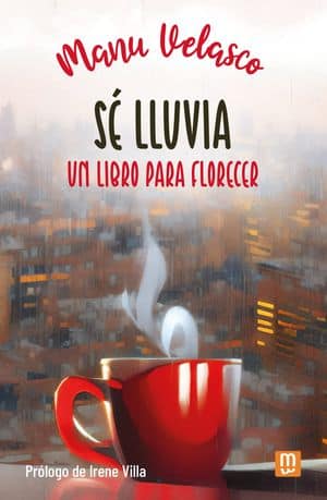 Sé lluvia. Un libro para florecer