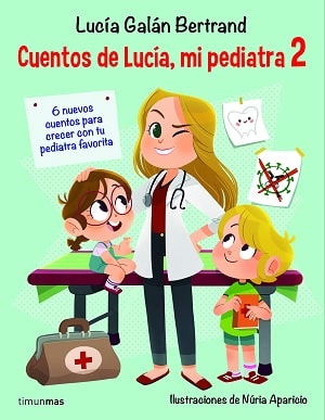 Cuentos de Lucía, mi pediatra 