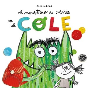 El monstruo de colores cuentos para empezar el cole por primera vez 