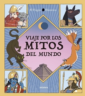 Viajes por los mitos del mundo 