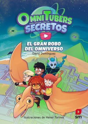 Omnitubers secretos 2. El gran robo del omniverso