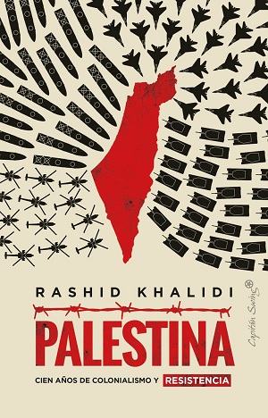 Palestina: Cien Años De Colonialismo Y Resistencia Conflicto Palestino-Israelí