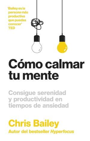 Cómo calmar tu mente.