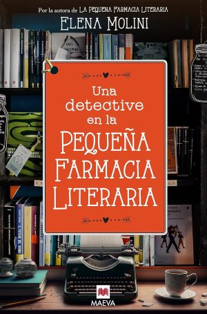 Una Detective En La Pequeña Farmacia Literaria.