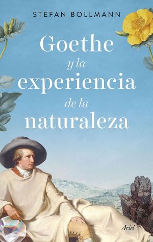 Goethe y la experiencia de la naturaleza.