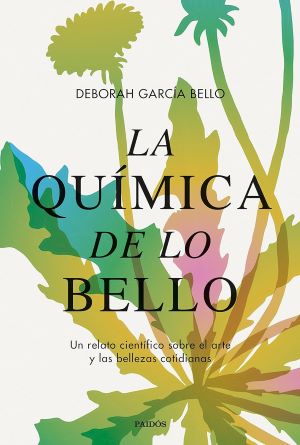 La química de lo bello.