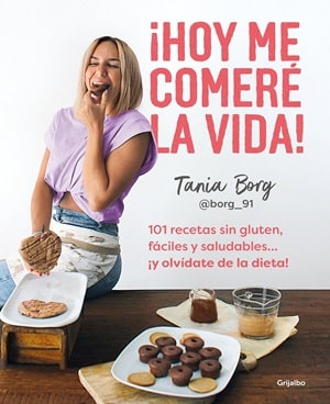 ¡Hoy me comeré la vida! 