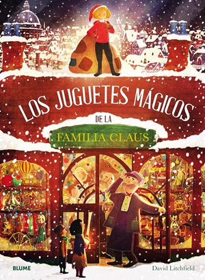 Los juguetes mágicos de la familia Claus 