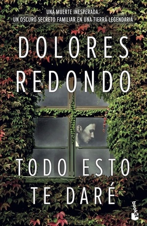 Todo Esto Te Daré Dolores Redondo 