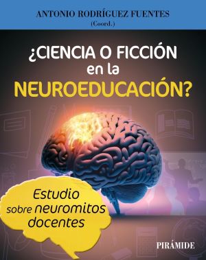 Ciencia O Ficción En La Neuroeducación.