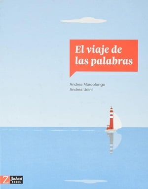 El viaje de las palabras libros para despertar el amor por las palabras y las letras 